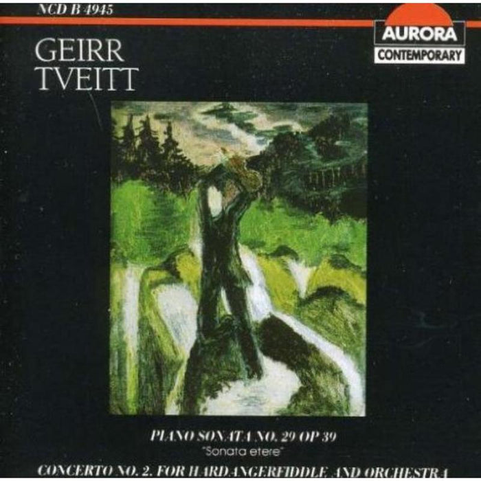 Bergen Philharmonic Orchestra: Geirr Tveitt: Concerto No. 2 for Hardanger Fiddle and Orchestra; Piano Sonata No. 29