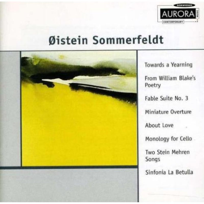 Oslo Philharmonic Orchestra: Oistein Sommerfeldt: Towards a Yearning; From William Blake's Poetry; Fable Suite No. 3; Etc.