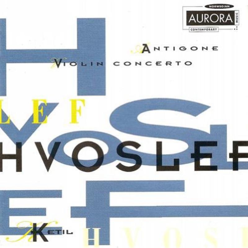 Ketil Hvoslef: Antigone, Symphonic Variations for Orchestra