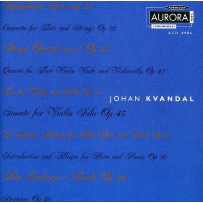 Johan Kvandal: Symphonic Epos, Concerto for Flute and Strings