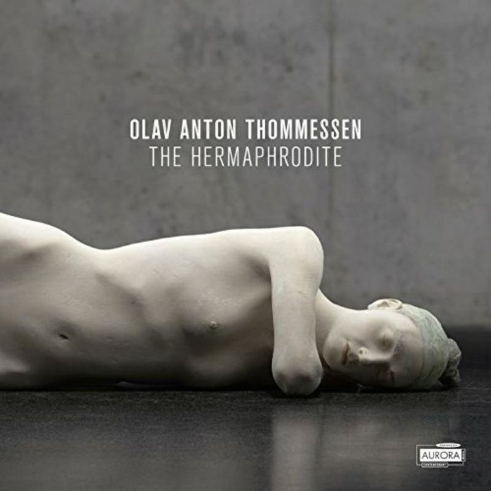 Oslo Sinfonietta & Christian Eggen : Olav Anton Thommessen: The Hermaphrodite