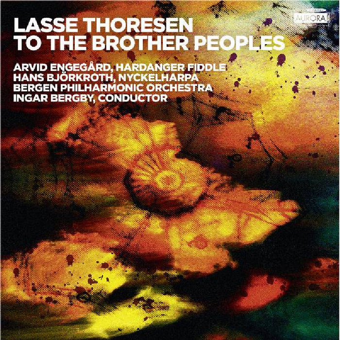 Bergen Philharmonic Orchestra/Ingar Bergby: Lasse Thoresen: To The Brother Peoples