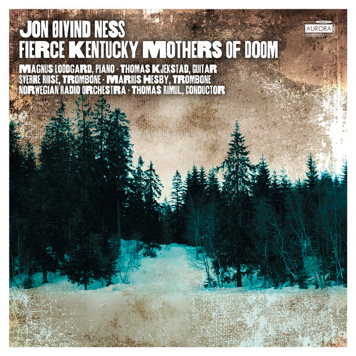 Norwegian Radio Orchestra & Thomas Rimul: Jon Oivind Ness: Fierce Kentucky Mothers of Doom