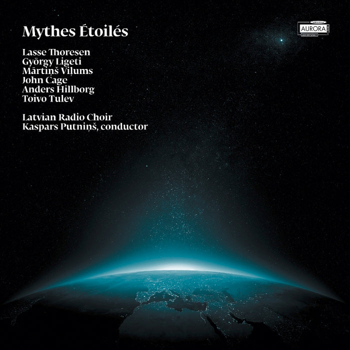 Latvian Radio Choir & Kaspars Putnins: Mythes Etoiles - Lasse Thoresen, Gyorgy Ligeti, John Cage etc.