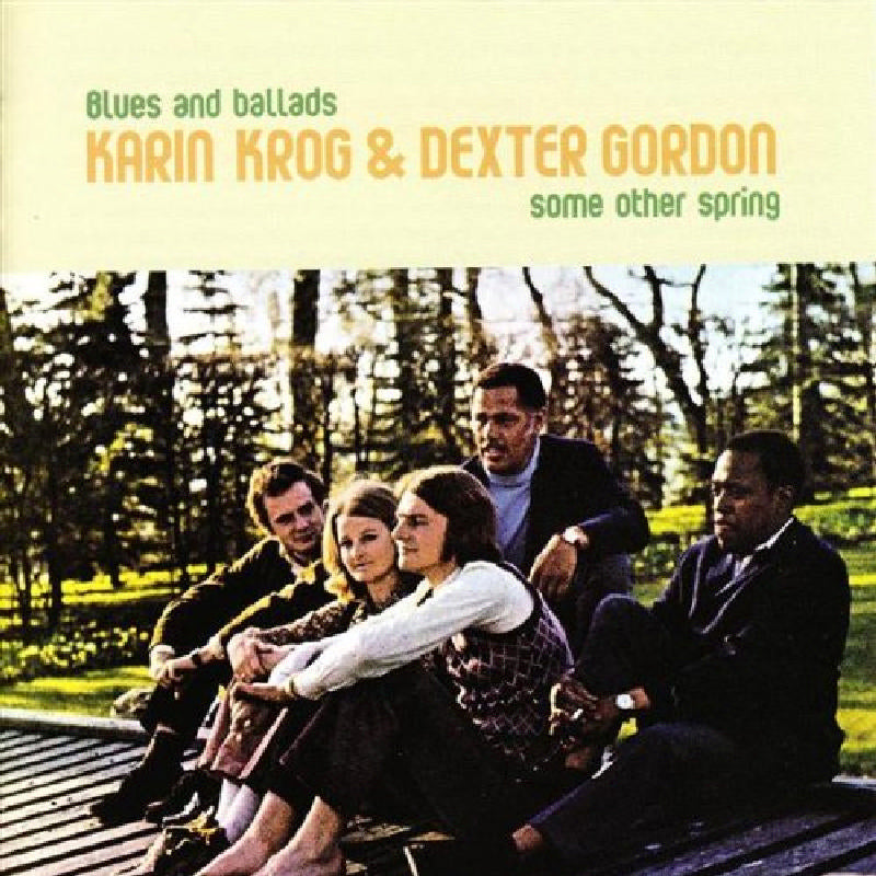 Karen Krog & Dexter Gordon: Some Other Spring