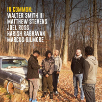 Walter Smith III, Matthew Stevens, Joel Ross, Harish Raghavan & Marcus Gilmore: In Common (Yellow Vinyl)