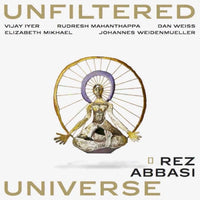 Rez Abbasi: Unfiltered Universe