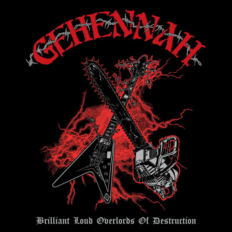 Gehennah: Brilliant Loud Overlords of Destruction