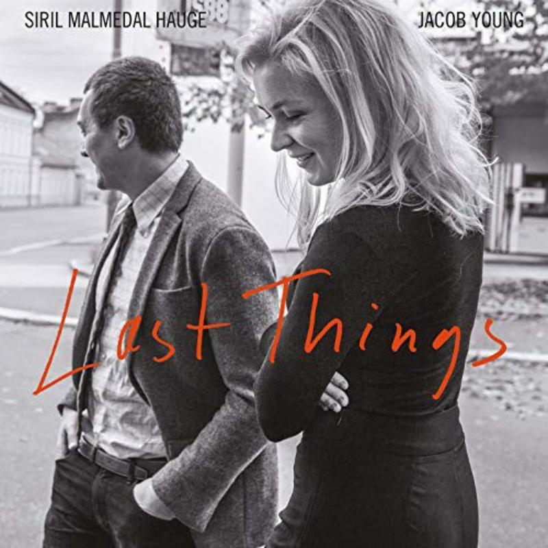 Siril Malmedal & J Hauge: Last Things