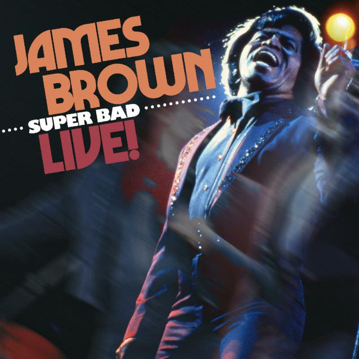 James Brown: Super Bad Live!