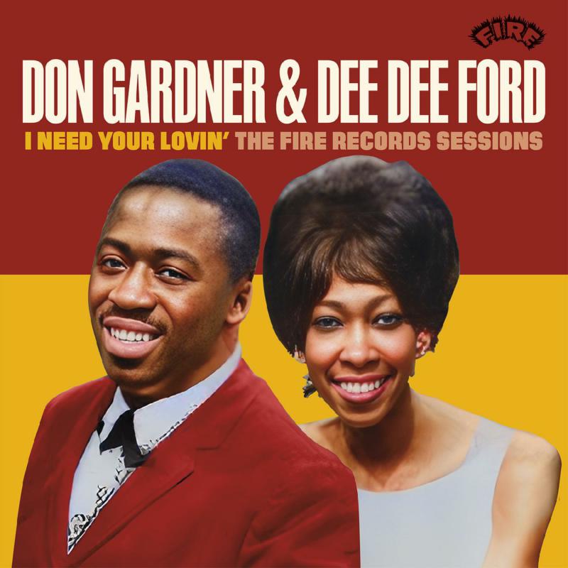 Don Gardner & Dee Dee Ford: I Need Your Lovin' - The Fire Records Sessions