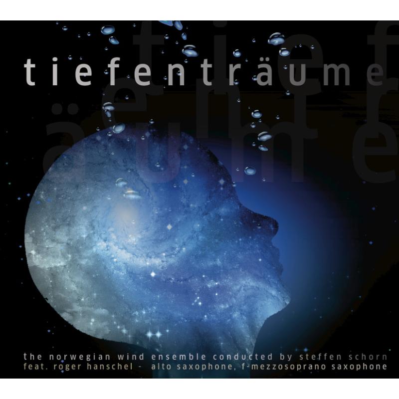 The Norwegian Wind Ensemble Conducted By Steffen Schorn: Tiefentraume