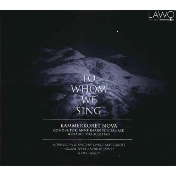 Kammerkoret Nova/Augestad: To Whom We Sing