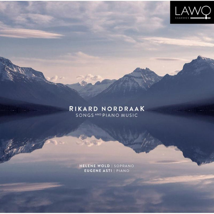 Helene Wold; Eugene Asti: Rikard Nordraak: Songs And Piano Music