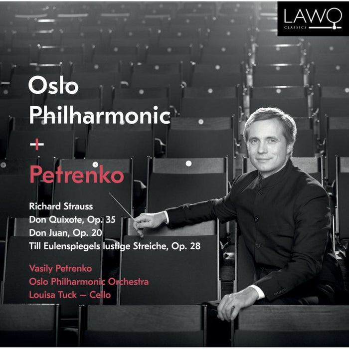 Vasily Petrenko, Oslo Philharmonic Orchestra: Richard Strauss:  Don Quixote, Op. 35 /  Don Juan, Op. 20 /