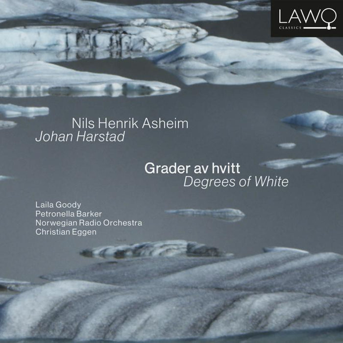 Laila Goody, Petronella Barker, Norwegian Radio Orchestra, C: Nils Henrik Asheim & Johan Harstad: Grader Av Hvitt / Degree
