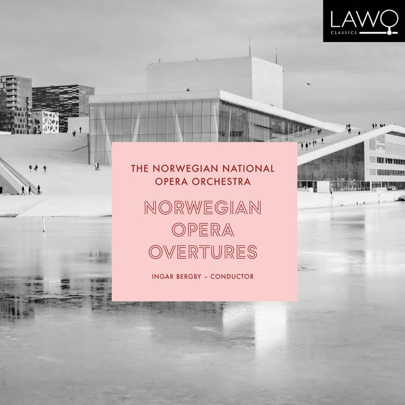 The Norwegian National Opera Orchestra: Norwegian Opera Overtures