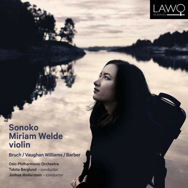 Sonoko Miriam Welde, Oslo Philharmonic Orchestra: Bruch / Vaughan Williams / Barber Works For Violin
