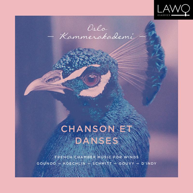 Oslo Kammerakademi, David Friedemann Strunck: Chanson Et Danses - French Chamber Music For Winds