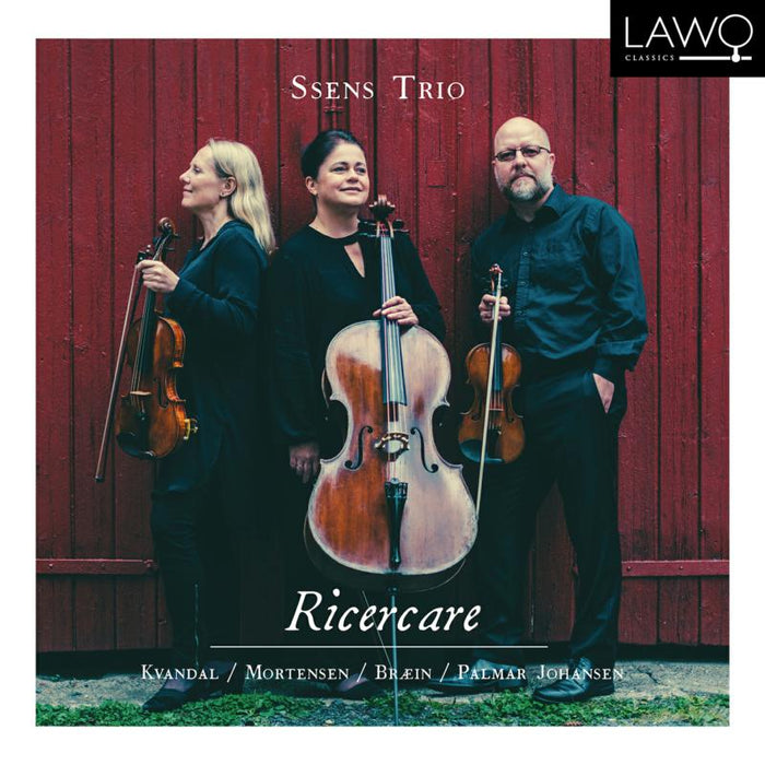 Ssens Trio: Ricercare - Kvandal / Mortensen / Braein / Palmar Johansen