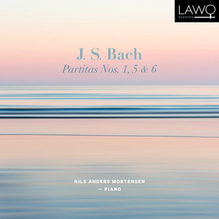 Nils Anders Mortensen: J.S. Bach: Partitas Nos. 1, 5 & 6