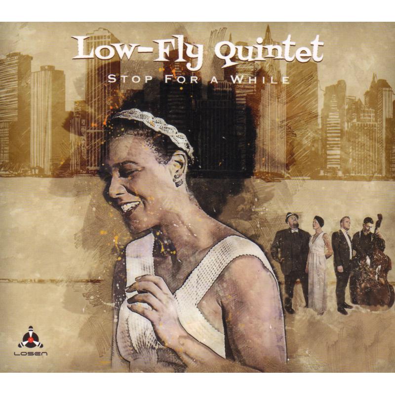 Low-Fly Quintet: Stop For A While