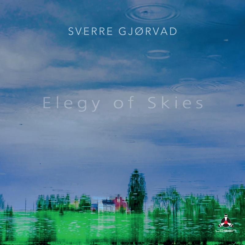 Sverre Gjorvad: Elegy of Skies