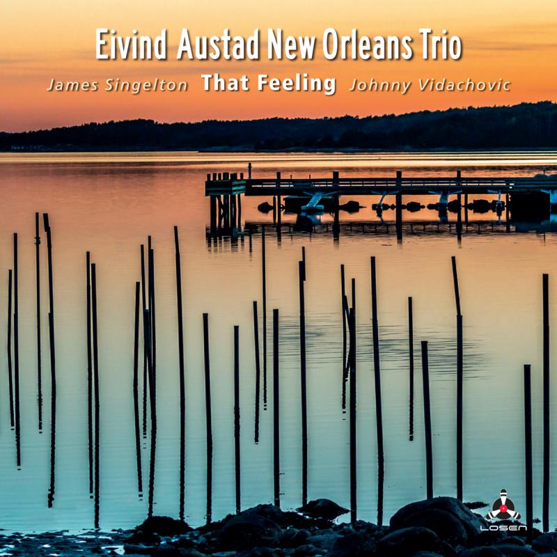 Eivind Austad New Orleans Trio: That Feeling