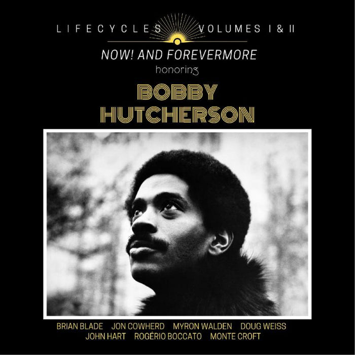 Brian Blade: LIFECYCLES Volumes 1 & 2 : Now! and Forever More Honoring Bobby Hutcherson