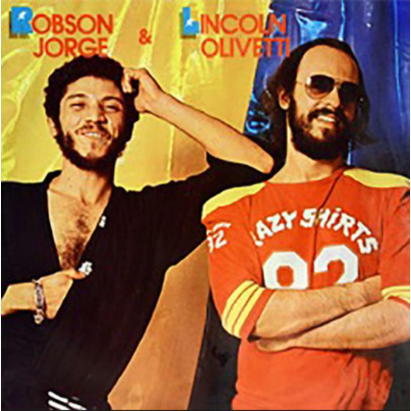 Robson Jorge & Lincoln Olivetti: Robson Jorge & Lincoln Olivetti