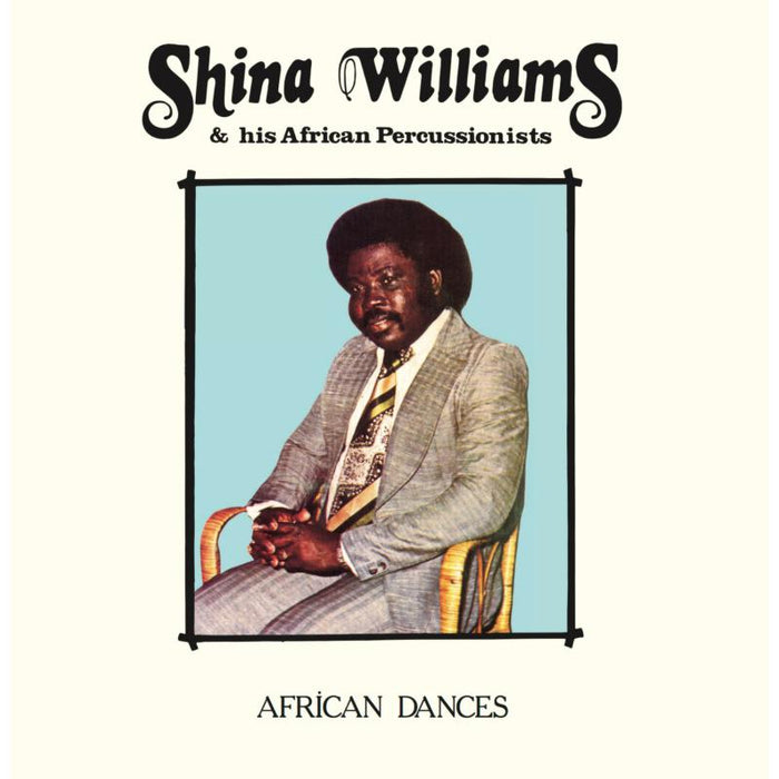 Shina Williams And His African Percussionists: African Dances