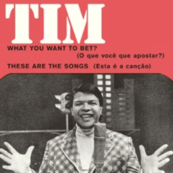 Tim Maia: What You Want To Bet?/These Are The Songs