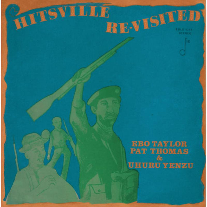 Ebo Taylor, Pat Thomas & Uhuru Yenzu: Hitsville Re-Visited