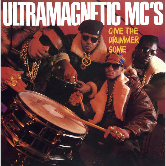 Ultramagnetic MC?s: Give The Drummer Some