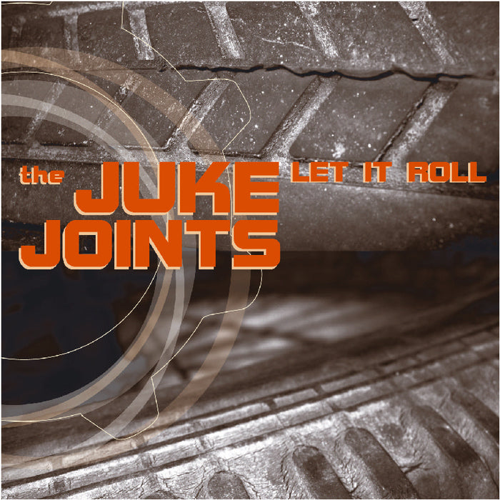 The Juke Joints: Let It Roll