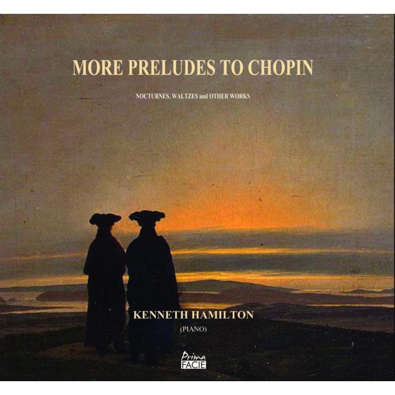 Kenneth Hamilton: More Preludes To Chopin