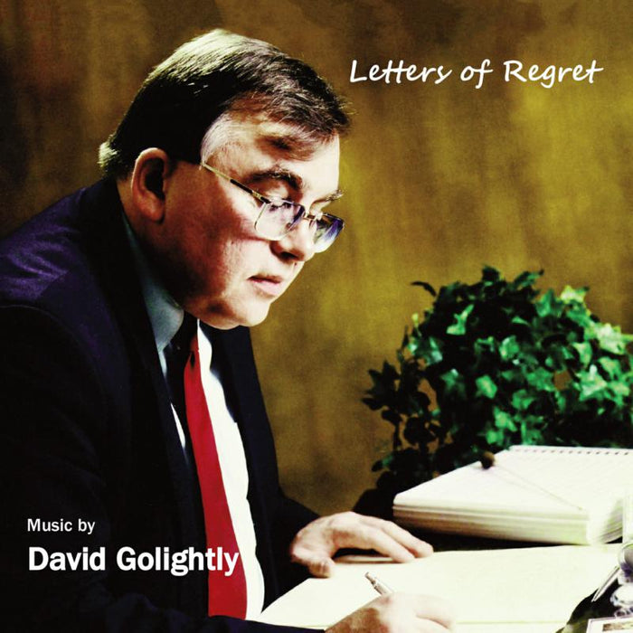 The Lawson Trio, Roger Heaton, John McCabe, Jonathan Middleton, City of Prague Philharmonic Orchestra, Stanhope Silver Band: Letters Of Regret: Music By David Golightly