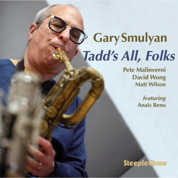 Gary Smulyan: Tadd's All Folks