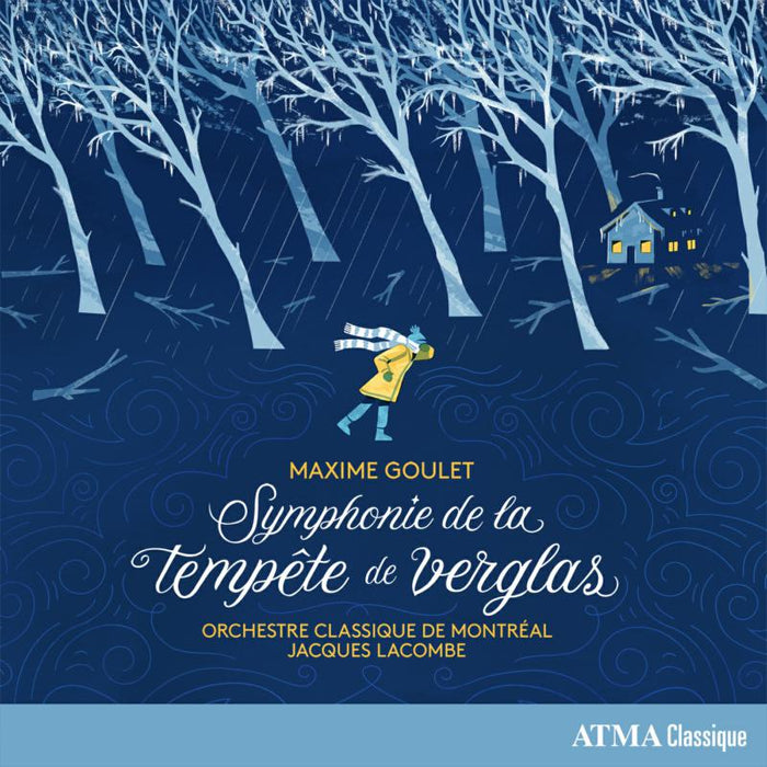 Jacques Lacombe; Orchestre Classique de Montreal; Kornel Wolak: Maxime Goulet: Symphonie de la Tempete de Verglas