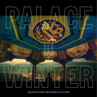 Palace Winter: Waiting For The World To Turn