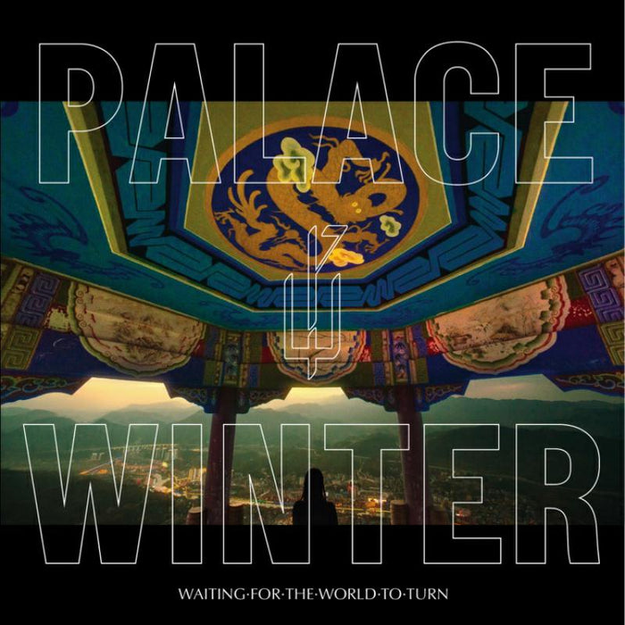 Palace Winter: Waiting For The World To Turn