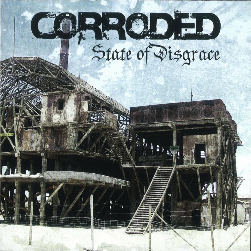 Corroded: State Of Disgrace