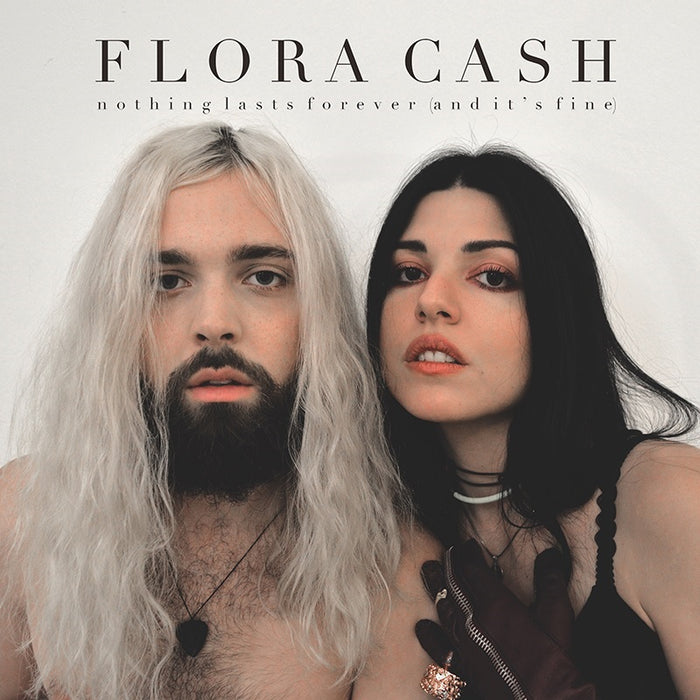 Flora Cash: Nothing Last Forever