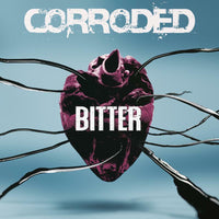 Corroded: Bitter (Ltd Digipak)