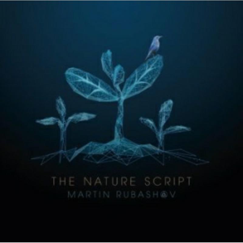 Martin Rubashov: Nature Script