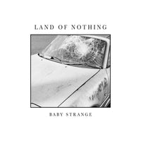 Baby Strange: Land Of Nothing (Ltd Opaque Vinyl)