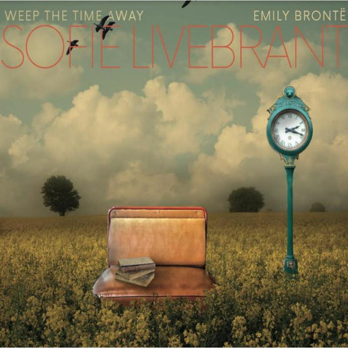 Sofie Livebrant: Weep The Time Away, Emily Bronte