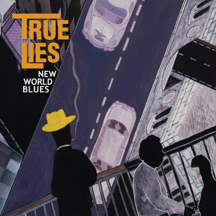 True Lies: New World Blues