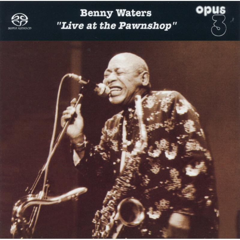 Benny Waters: Live At The Pawnshop
