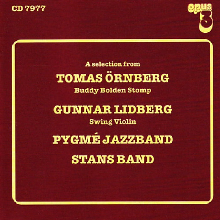 Tomas Ornberg, Gunnar Lidberg, Pygme Jazzband & Sans Band: A Selection From...